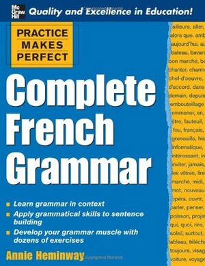 Complete French Grammar by Annie Heminway