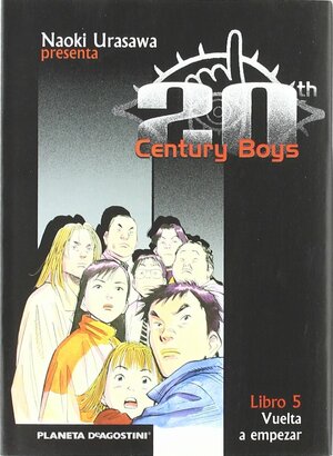 20th Century Boys, Libro 5: Vuelta a empezar by Naoki Urasawa