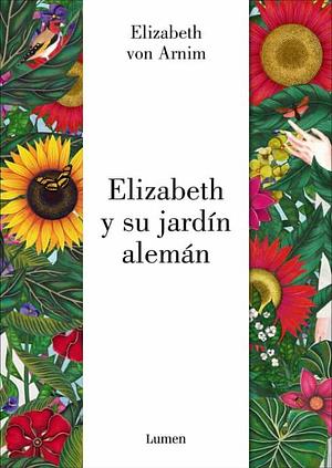 Elizabeth y su jardín alemán by Elizabeth von Arnim