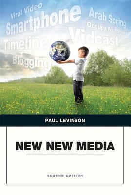 New New Media by Paul Levinson