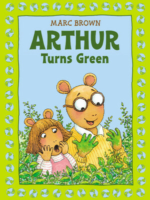 Arthur Turns Green by Marc Brown