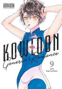 Kowloon Generic Romance, Vol. 9 by Jun Mayuzuki