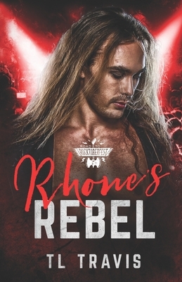Rhone's Rebel by TL Travis