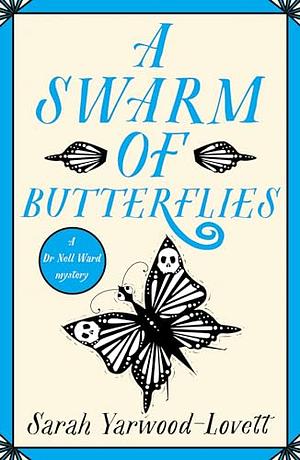 A Swarm of Butterflies by Sarah Yarwood-Lovett