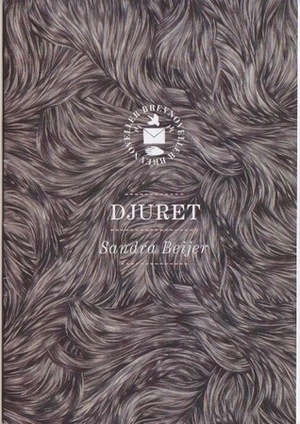 Djuret by Sandra Beijer