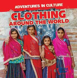 Clothing Around the World by Charles Murphy