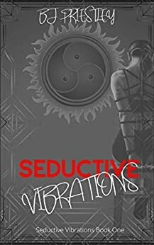 Seductive Vibrations by Billiejo Priestley