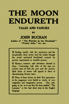The Moon Endureth: Tales and Fancies by John Buchan