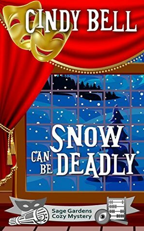 Snow Can Be Deadly by Cindy Bell