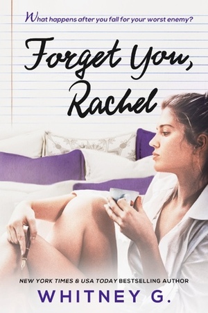 Forget You, Rachel by Whitney G.
