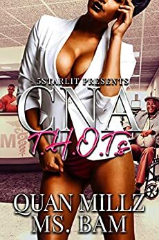 CNA Hoe Dreams by Quan Millz, Ms. Bam