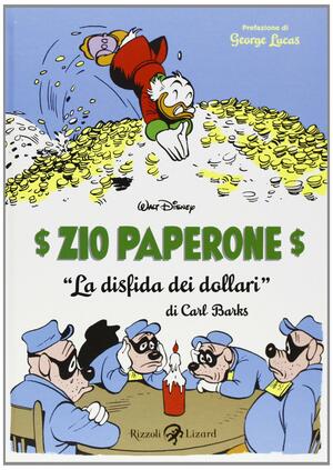 Zio Paperone - La disfida dei dollari by Carl Barks, Fabio Gadducci