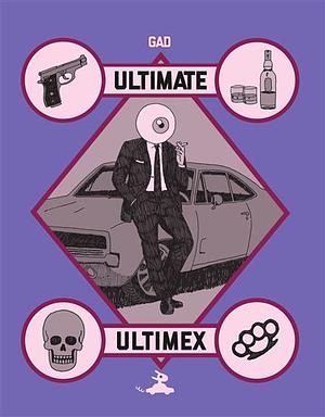 Ultimate Ultimex by Gad