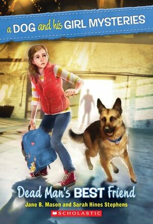 Dead Man's Best Friend by Sarah Hines Stephens, Jane B. Mason