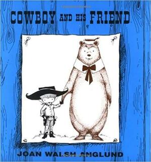 Cowboy And His Friend by Joan Walsh Anglund