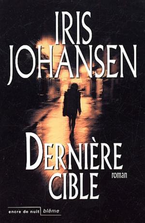 Dernière Cible by Iris Johansen