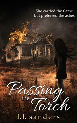 Passing the Torch by L. L. Sanders