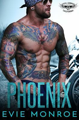 Phoenix: Steel Cobras MC by Evie Monroe