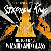 Wizard and Glass by Stephen King