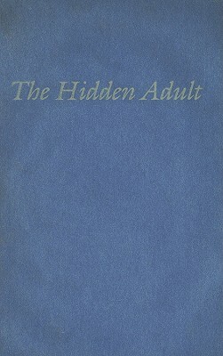 The Hidden Adult: Defining Children's Literature by Perry Nodelman