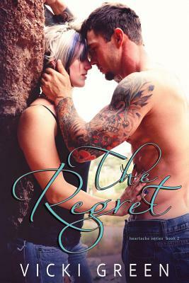 The Regret (Heartache series #2) by Vicki Green