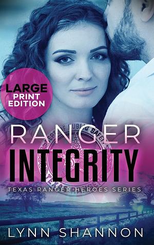 Ranger Integrity (Large Print) by Lynn Shannon