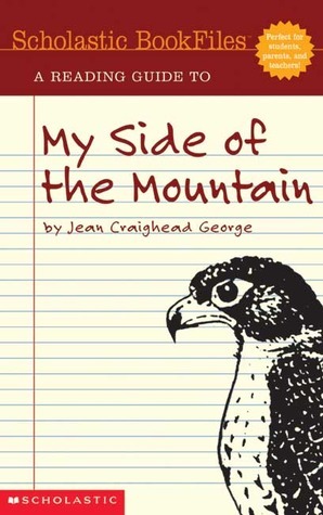 Scholastic Bookfiles: My Side Of The Mountain By Jean Craighead George by Beth Seidel Levine