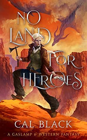 No Land For Heroes by Cal Black