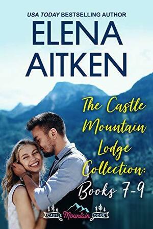 The Castle Mountain Lodge Collection: Books 7-9 by Elena Aitken, Elena Aitken