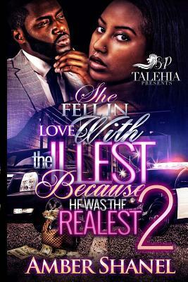 She Fell In Love With The Illest Because He Was The Realest 2 by Amber Shanel