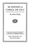 The Odyssey of Cabeza de Vaca by Morris Bishop