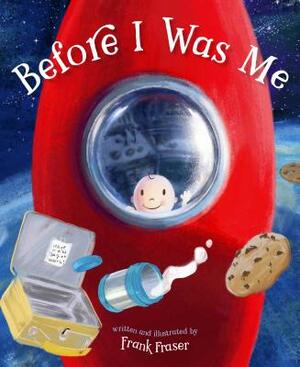 Before I Was Me by Frank Fraser