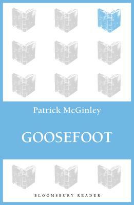 Goosefoot by Patrick McGinley