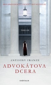 Advokátova dcera by Milan Lžička, Anthony Franze