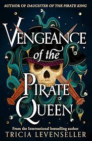 Vengeance of the Pirate Queen by Tricia Levenseller