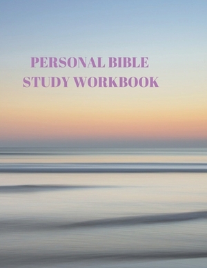 Personal Bible Study Workbook: 116 Pages Formated for Scripture and Study! by Larry Sparks