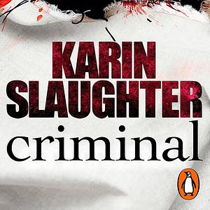 Criminal by Karin Slaughter