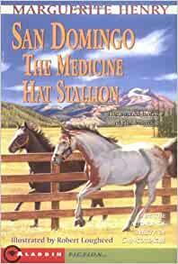 San Domingo: The Medicine Hat Stallion by Marguerite Henry