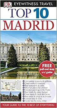 DK Eyewitness Top 10 Travel Guide Madrid by D.K. Publishing