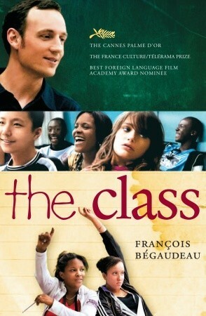 The Class by François Bégaudeau, Linda Asher