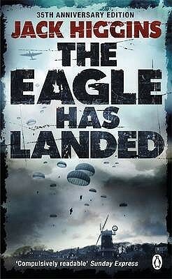 The Eagle Has Landed by Jack Higgins