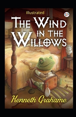 The Wind in the Willows Illustrated by Kenneth Grahame