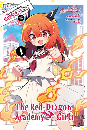 I've Been Killing Slimes for 300 Years and Maxed Out My Level Spin-off: The Red Dragon Academy for Girls, Vol. 1 by Hitsujibako