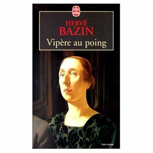 Vipere au Poing by Livre de poche, Hervé Bazin