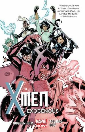 X-Men, Volume 4: Exogenous by Harvey Tolibao, Dexter Soy, Marc Guggenheim