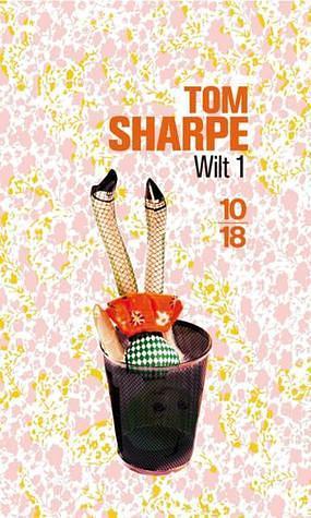 Wilt, Tome 1 by Tom Sharpe, Tom Sharpe