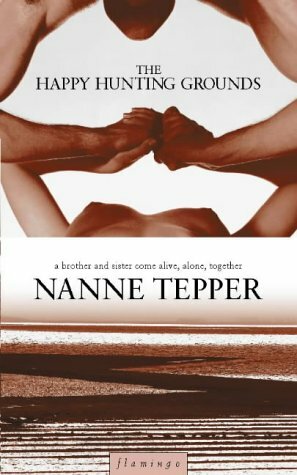 The Happy Hunting Grounds by Nanne Tepper