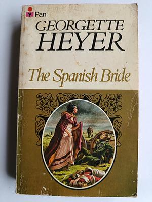 The Spanish Bride by Georgette Heyer