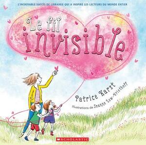 Le Fil Invisible = The Invisible String by Patrice Karst