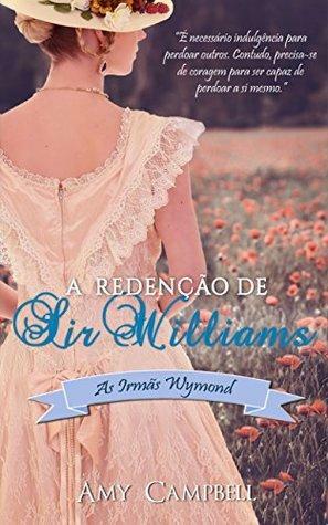 A Redenção de Sir Williams by Amy Campbell